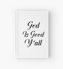 God Is Good, Y'all Hardcover Journal