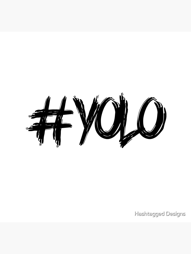 Yolo You Only Live Once Design Tote Bag By Hashtdesigns Redbubble