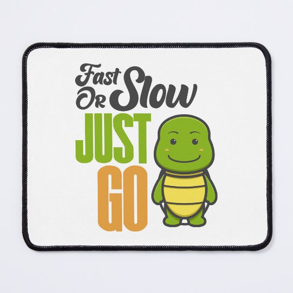 Item preview, Fast or Slow Just Go designed and sold by lunacarter.