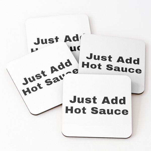 Item preview, Just Add Hot Sauce designed and sold by Adfinn.