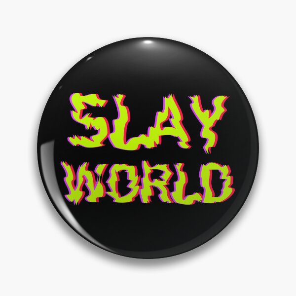 Item preview, Slay World - Glitchy txt designed and sold by Dude 4U.