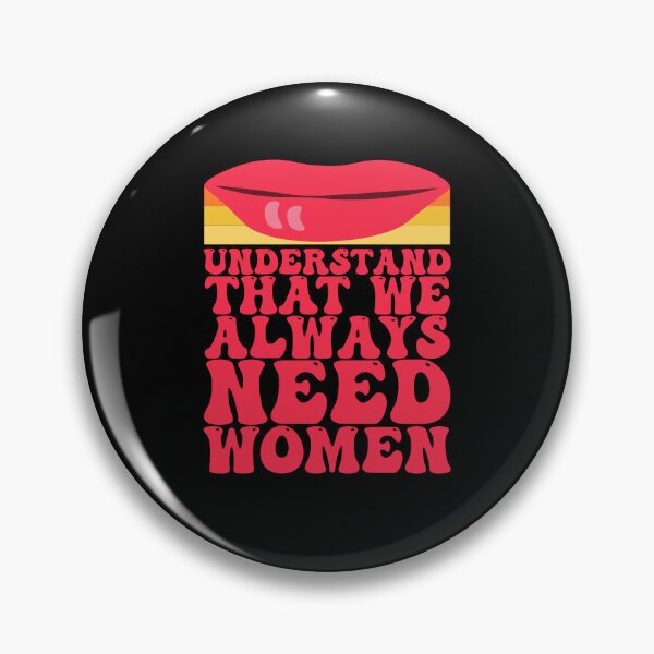Item preview, Understand That We Always Need Women designed and sold by THROUGH-LIFE.