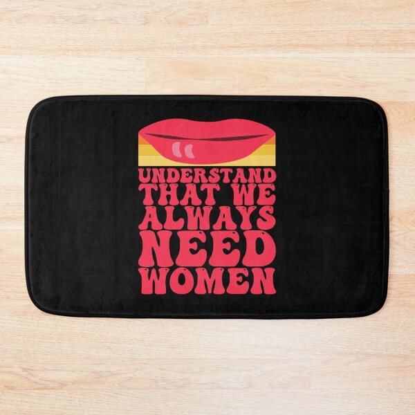 Item preview, Understand That We Always Need Women designed and sold by THROUGH-LIFE.