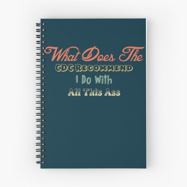 Item preview, What Does The CDC Recommend I Do With All This Ass - Vintage Edit designed and sold by Dude 4U.
