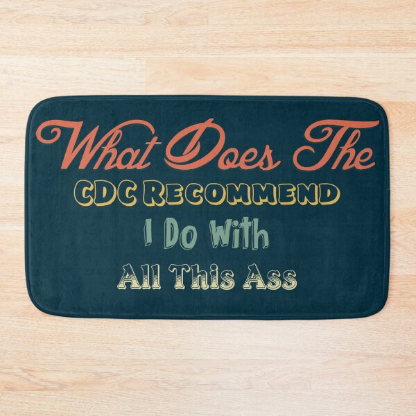 Item preview, What Does The CDC Recommend I Do With All This Ass - Vintage Edit designed and sold by Dude 4U.