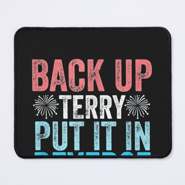 Item preview, Back Up Terry Put It In Reverse 4th of July designed and sold by david19usa.