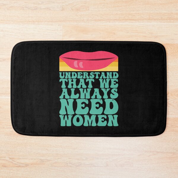 Item preview, Understand That We Always Need Women designed and sold by THROUGH-LIFE.