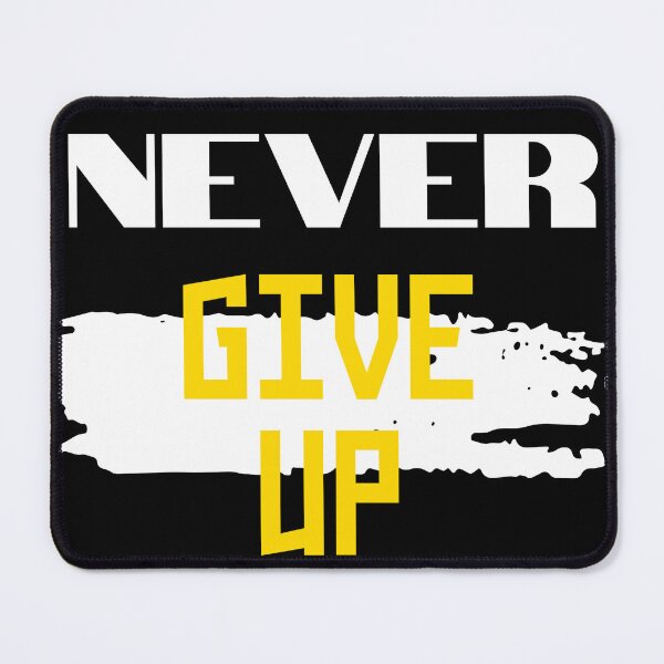 Item preview, Never give up! designed and sold by DRIP.exe.