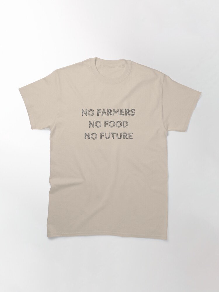 no farmers no food no future t shirt