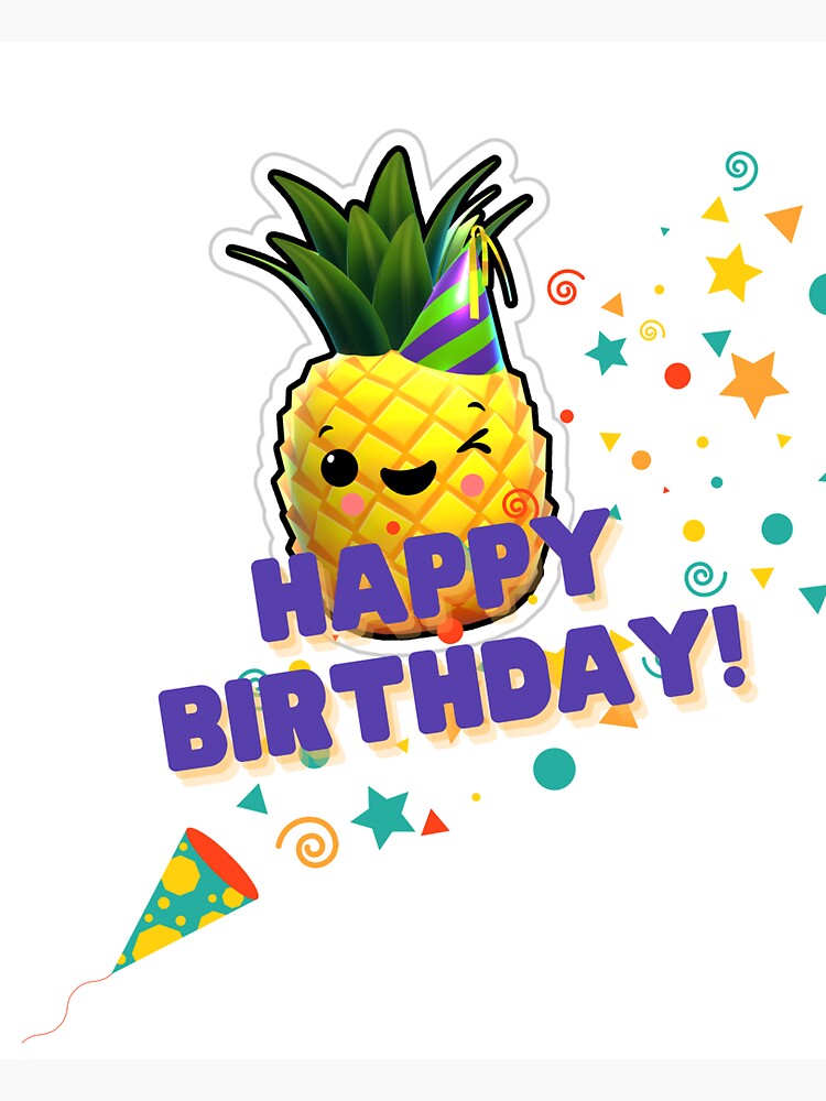 &ldquo;Pineapple Happy Birthday&rdquo; Sticker for Sale by BabyGTemplates | Redbubble