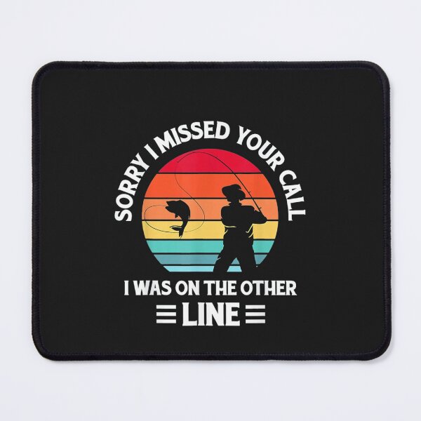 Item preview, I was On The Other Line Fishing designed and sold by manmoo.
