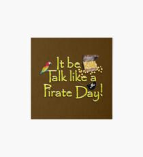 Pirate Talk Text - IT Be Talk Like a Pirate Day! Art Board