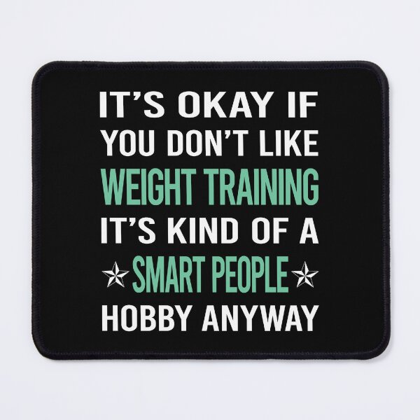 Item preview, Smart People Hobby Weight Training designed and sold by AcostaLethalDo.