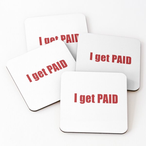 Item preview, I Got Paid  designed and sold by The Happiness Market .