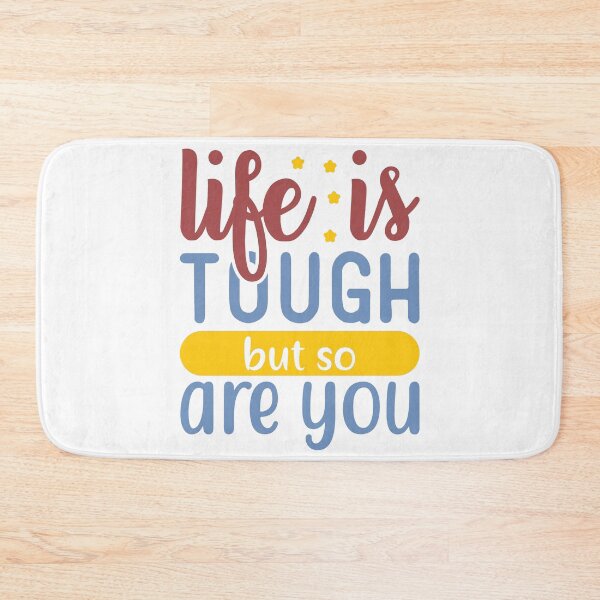 Item preview, Life Is Tough But So Are You designed and sold by Gevover.