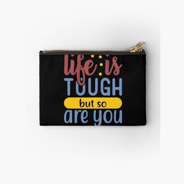 Item preview, Life Is Tough But So Are You designed and sold by Gevover.
