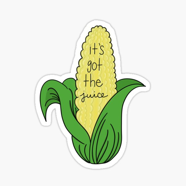 "Corn It’s got the juice" Sticker for Sale by brooklynncm Redbubble
