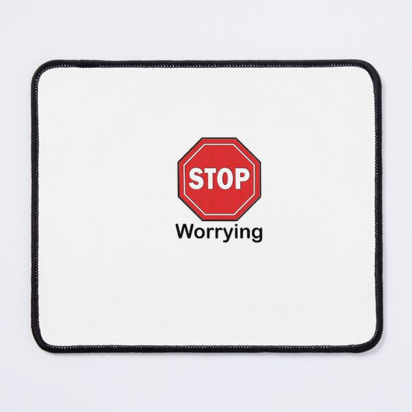 Item preview, STOP WORRYING designed and sold by cgullart.