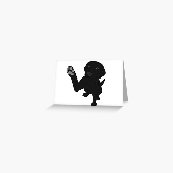 Give me Paw - - Black Lab Greeting Card