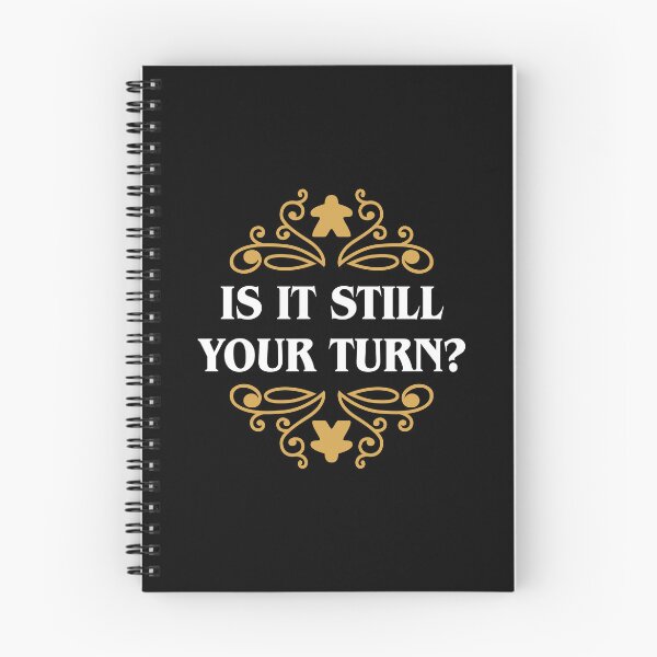 Item preview, Is it Still Your Turn Funny Board Games Quotes designed and sold by pixeptional.