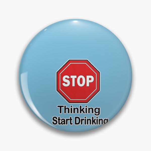 Item preview,   STOP THINKING, START DRINKING designed and sold by cgullart.