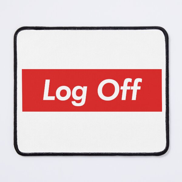 Item preview, Log Off designed and sold by AndrewACaldwell.