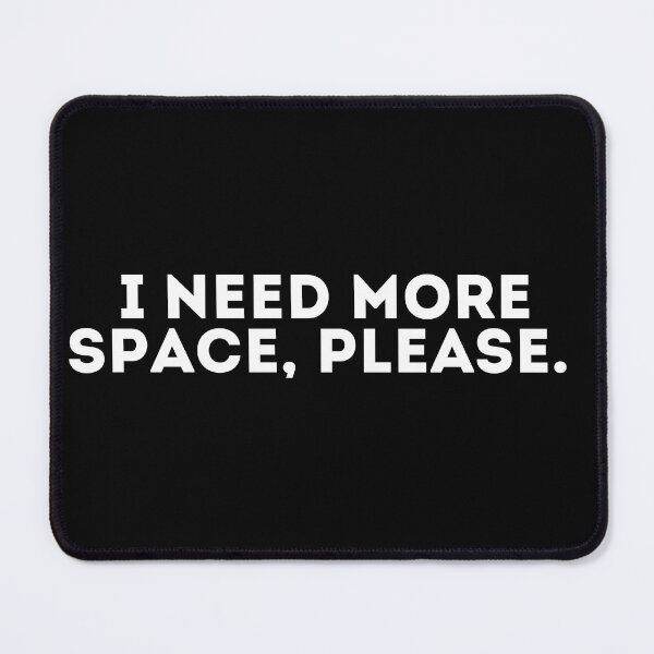 Item preview, I need more space, please designed and sold by LivingOnce.