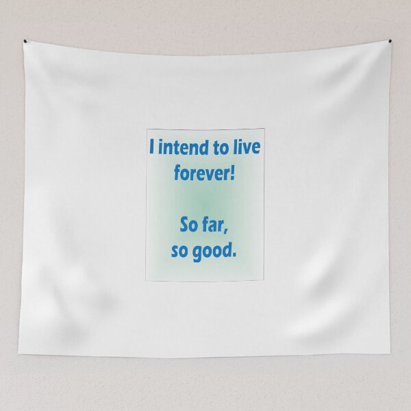 Item preview, I intend to live forever designed and sold by Ian McKenzie.