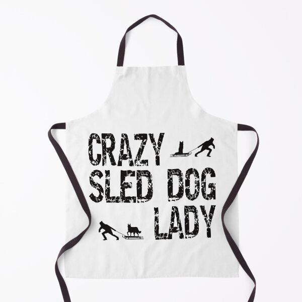 Item preview, Crazy Sled Dog Lady Sled Dogs Love designed and sold by Merchandiser099.
