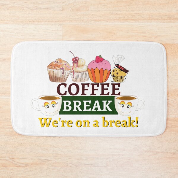 Item preview, We're on a break! - Coffee Break designed and sold by Fanatic Nerd.