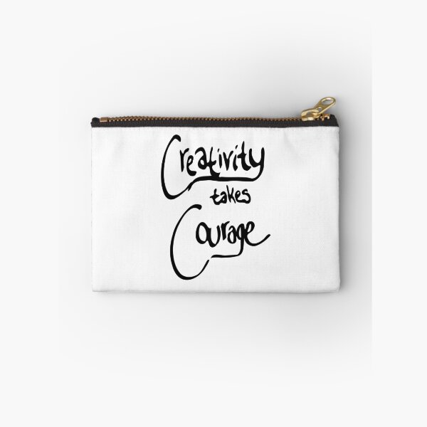 Item preview, Creativity Takes Courage (black text) designed and sold by k.d schubach.