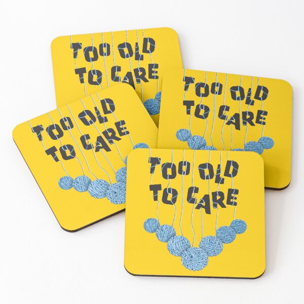 Item preview, TOo OLD TO CARE (POS) designed and sold by Brett Perryman.