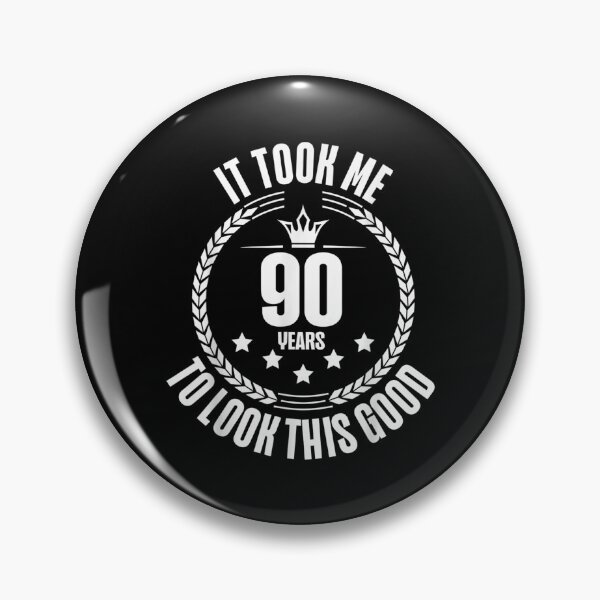 Item preview, It Took Me 90 Years To Look This Good | 90th Birthday designed and sold by Axelhellquis.