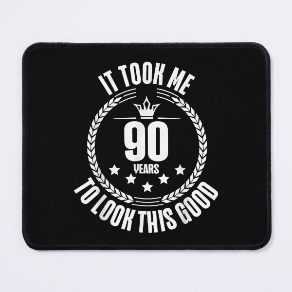 Item preview, It Took Me 90 Years To Look This Good | 90th Birthday designed and sold by Axelhellquis.