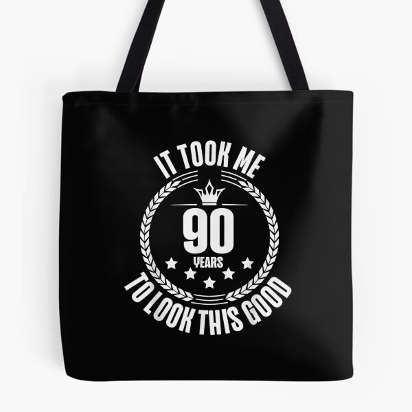 Item preview, It Took Me 90 Years To Look This Good | 90th Birthday designed and sold by Axelhellquis.