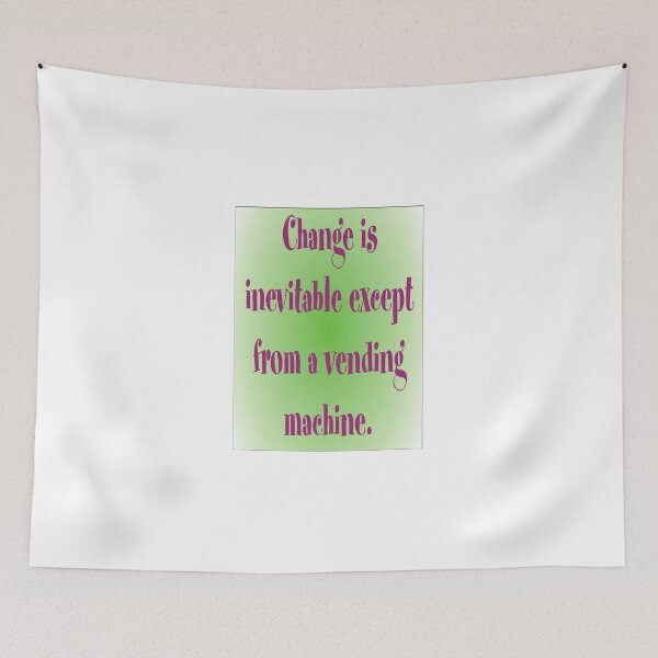 Item preview, Change is inevitable designed and sold by Ian McKenzie.