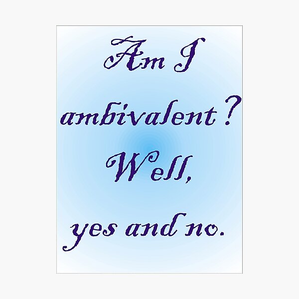 Item preview, Am I ambivalent? designed and sold by Ian McKenzie.