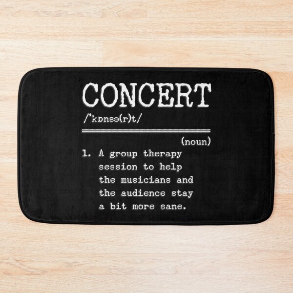 Item preview, Funny concert definition designed and sold by DeliriousSteve.