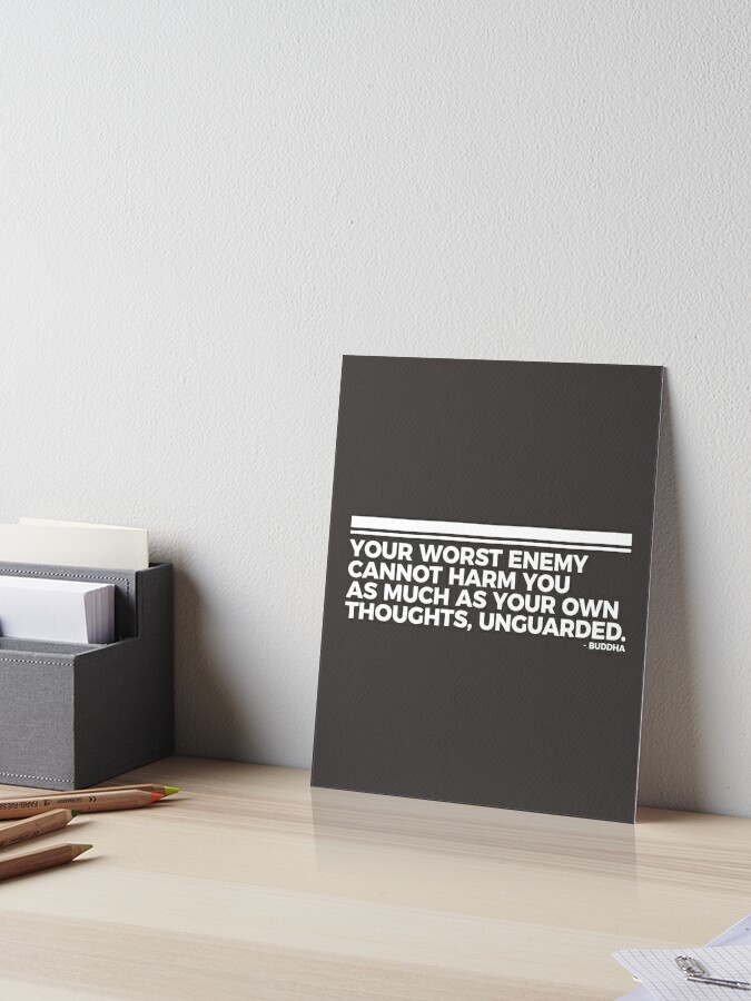 Your Thoughts Are Your Worst Enemy Art Board Print By Seanicasia Redbubble