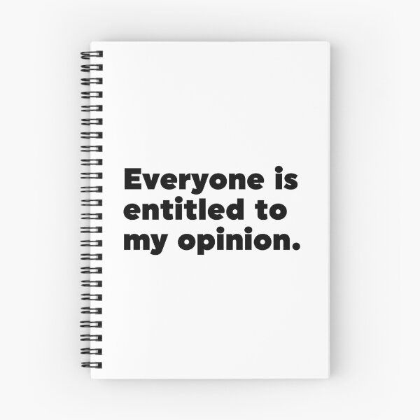 Item preview, Everyone Is Entitled To My Opinion designed and sold by ZoollGraphics.