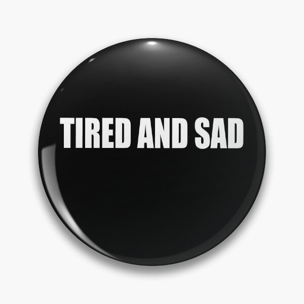 Item preview, Tired and Sad  designed and sold by HiddenStar02.