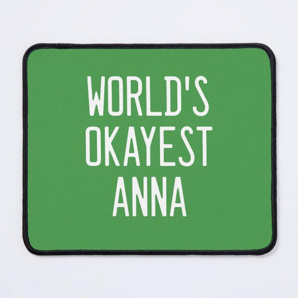 Item preview, World's Okayest Anna designed and sold by TimespunThreads.