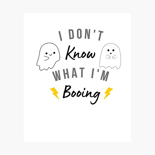 Item preview, I Donot Know What Iam Booing - Halloween ghosts booing designed and sold by Magic Touch  ⭐⭐⭐⭐⭐.