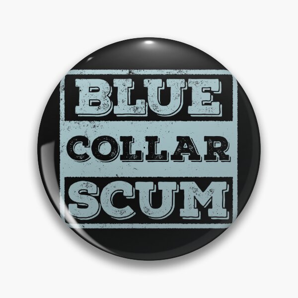 Item preview, Blue Collar Scum1 designed and sold by DrawingBoard.