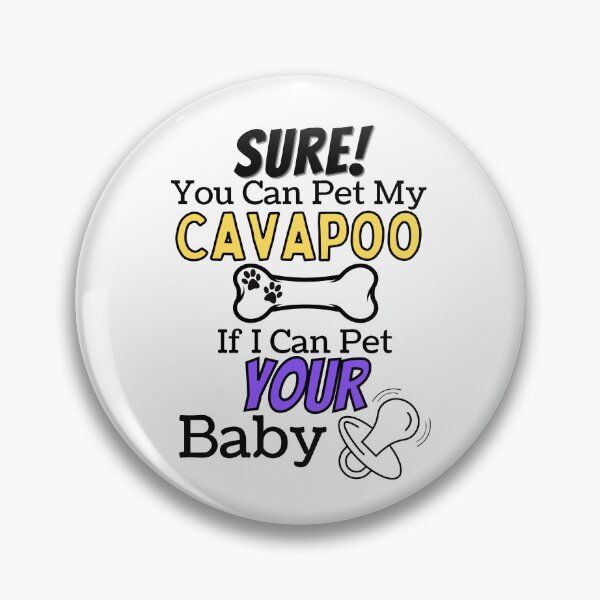 Item preview, Sure, You Can Pet My Cavapoo designed and sold by SherlocksStore.
