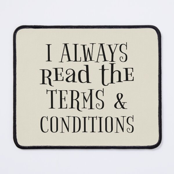 Item preview, I Always Read The Terms And Conditions Funny Slogan designed and sold by TrulyEpoque.