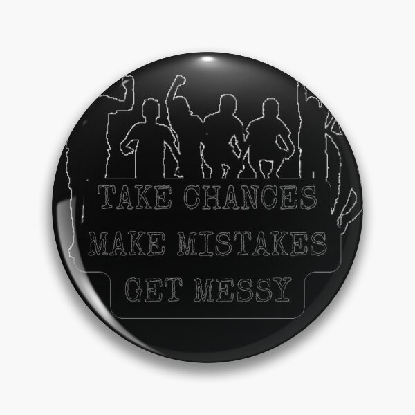 Item preview, Take Chances Make Mistakes Get Messy - Funny Inspiration Quote (Black) designed and sold by iamwowie.