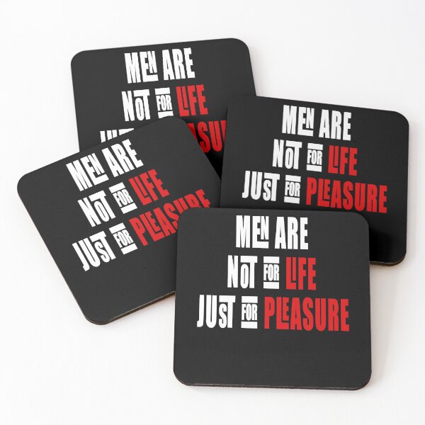 Item preview, Men Are Not For Life Just For Pleasure designed and sold by Aidangordon.