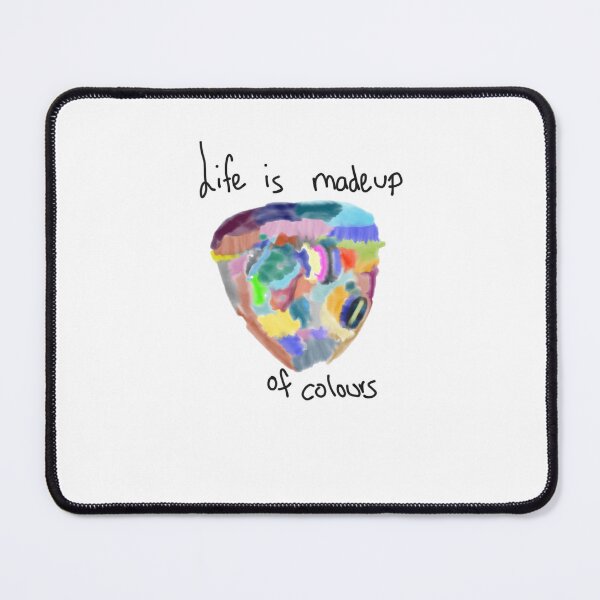 Item preview, Life is made up of colours designed and sold by Fandomlover1995.