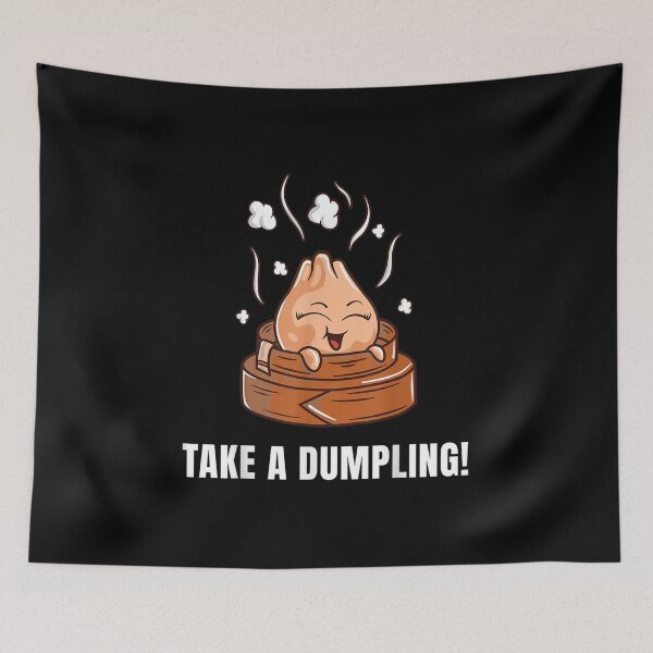 Item preview, Take A Dumpling Funny Chinese Kawaii Dumplings Lover Graphic designed and sold by Axelhellquis.
